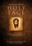 Secret of the Holy Face: The Devotion Destined to Save Society book not booklet