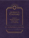The Road to Calvary: Daily Meditations for Lent and Easter book not booklet