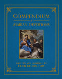 Compendium of Marian Devotions: An Encyclopedia of the Church's Prayers, Dogmas, Devotions, Sacramentals, and Feasts Honoring the Mother of God book not booklet