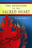 Devotion to the Sacred Heart of Jesus: How to Practice the Sacred Heart Devotion book not booklet