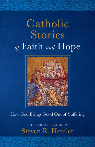 Catholic Stories of Faith and Hope: How God Brings Good Out of Suffering book not booklet