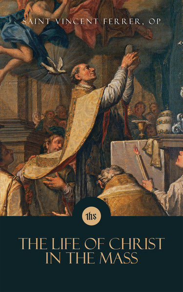 The Life of Christ in The Mass book not booklet