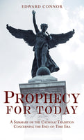 Prophecy For Today Catholic Tradition Concerning the End-of-Time book not booklet