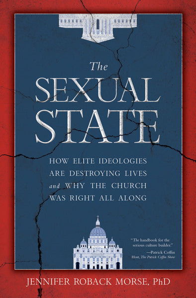 The Sexual State: How Elite Ideologies are Destroying Lives and Why the Church Was Right All Along book not booklet