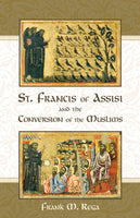 Saint Francis of Assisi and the Conversion of the Muslims book not booklet