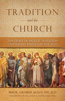 Tradition and the Church: The Story of Sacred Tradition Unfolding Through The Ages book not booklet (Copy)