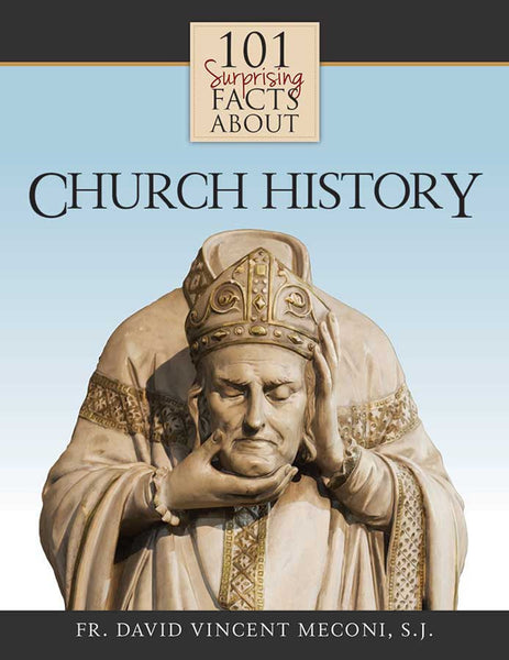 101 Surprising Facts About Church History book not booklet