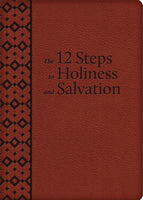 The 12 Steps to Holiness and Salvation (Deluxe Leatherette) Author: St. Alphonsus Liguori book not booklet