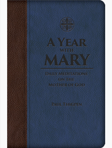 A Year With Mary: Daily Meditations on the Mother of God Leatherette book not booklet