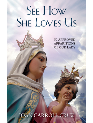See How She Loves Us - 50 Approved Marian Apparitions book not booklet
