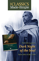 The Classics Made Simple: Dark Night of the Soul Author: St. John of the Cross booklet