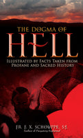 The Dogma of Hell: Illustrated by Facts Taken From Profane and Sacred History book not booklet
