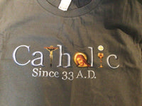 Catholic Since 33 AD grey T-shirt Sz 2XL