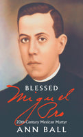 Blessed Miguel Pro Mexican Martyr book not booklet