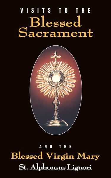 Visits To The Blessed Sacrament by St Alphonsus Liguori book not booklet